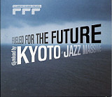 Kyoto Jazz Massive – Fueled For The Future