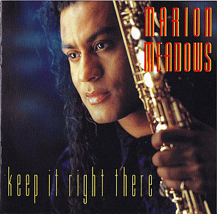 Marion Meadows – Keep It Right There ( USA ) JAZZ