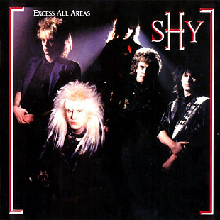 Shy – Excess All Areas