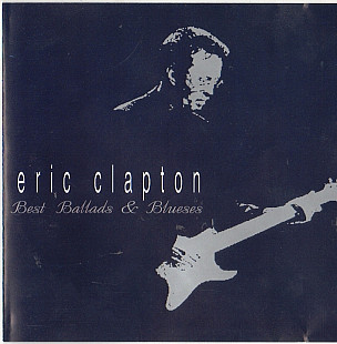 Eric Clapton 2002 - Best Ballads & Blueses