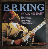 Вініл/платівка B.B. King – Rock Me Baby