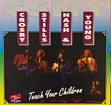 Crosby, Stills, Nash & Young - "Teach Your Children"