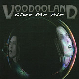 Voodooland – Give Me Air