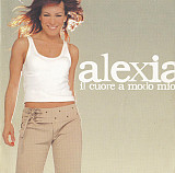 Alexia – Il Cuore A Modo Mio