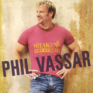 Phil Vassar – Shaken Not Stirred ( USA )