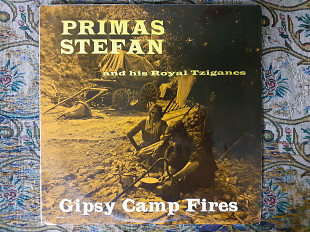 Виниловая пластинка LP Primas Stefan And His Royal Tziganes – Gipsy Camp Fires