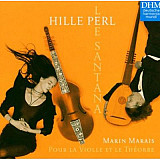 Hille Perl, Lee Santana - Marin Marais – Pour La Violle Et Le Théorbe