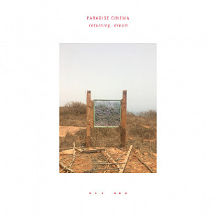 Paradise Cinema – returning, dream