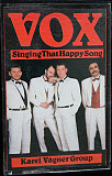 VOX (7) – Singing That Happy Song