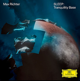 Max Richter – Sleep: Tranquility Base