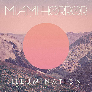 Miami Horror – Illumination (LP)