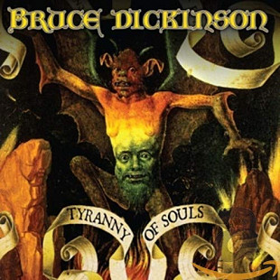 BRUCE DICKINSON '' Tyranny Of Souls '' 2005 вокалист (Iron Maiden)