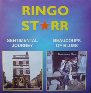 Ringo Starr – Sentimental Journey / Beaucoups Of Blues