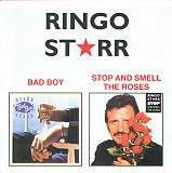 Ringo Starr – Bad Boy / Stop And Smell The Roses