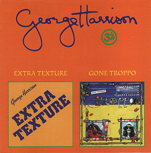 George Harrison – Extra Texture / Gone Troppo