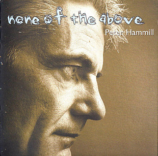 Peter Hammill – None Of The Above