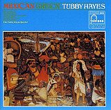 The Tubby Hayes Quartet* – Mexican Green eu