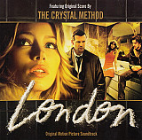 The Crystal Method – London (Original Motion Picture Soundtrack)