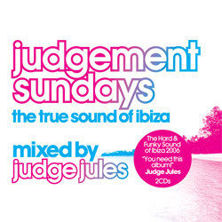 Judge Jules – Judgement Sundays - The True Sound Of Ibiza ( 2 x CD )