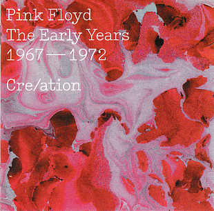 Pink Floyd – Cre/ation - The Early Years 1967 - 1972