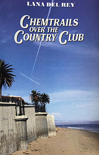 Lana Del Rey – Chemtrails Over The Country Club