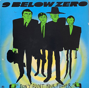 9 Below Zero – «Don't Point Your Finger»