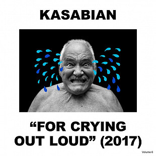 Kasabian – For Crying Out Loud (2017)