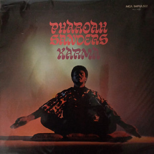 Пластинка Pharoah Sanders ‎– Karma (Re 1980, MCA Records ‎MCA-2905 Impulse! AS-9181, US)