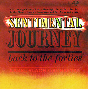 Karel Vlach Orchestra ‎– Sentimental Journey Back To The Forties