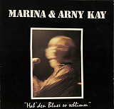 Marina* & Arny Kay ‎– Hab' Den Blues So Schlimm