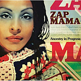 Zap Mama ‎– Ancestry In Progress