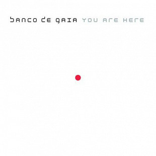 Banco De Gaia ‎– You Are Here