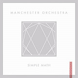 Manchester Orchestra – Simple Math