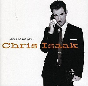 Chris Isaak – Speak Of The Devil