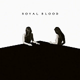 Вінілова платівка Royal Blood – How Did We Get So Dark?