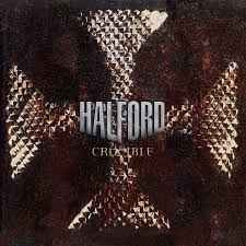 Halford – Crucible