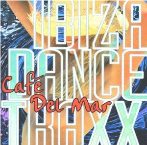 Café Del Mar - Ibiza Dance Traxx ( Germany ) Hip Hop