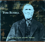 Tom Russell – «The Man From God Knows Where» Digipak