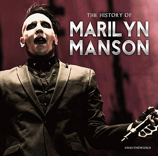 Marilyn Manson – The History of Marilyn Manson