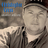 Christopher Cross – Greatest Hits Live ( USA )