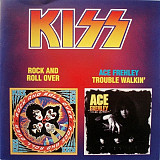 KISS, Ace Frehley – Rock And Roll Over / Trouble Walkin'