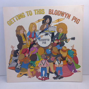 Blodwyn Pig – Getting To This LP 12" (Прайс 41523)