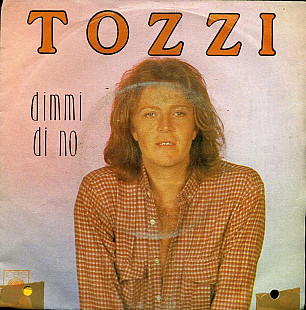 Umberto Tozzi : Dimmi Di No ( Holland )*7 ***