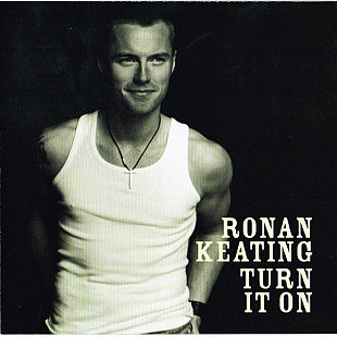 Ronan Keating – Turn It On ( Germany )