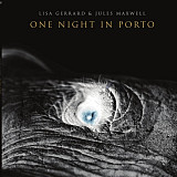 Lisa Gerrard & Jules Maxwell – One Night In Porto