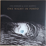 Lisa Gerrard & Jules Maxwell – One Night In Porto