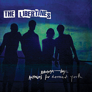 The Libertines – Anthems For Doomed Youth