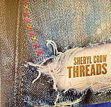 SHERYL CROW feat. JOE WALSH, KEITH RICHARD, NEIL YOUNG 2LP «Threads» 180g ℗2019