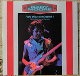 Gary Moore ‎– We Want Moore!