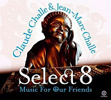 Claude Challe & Jean-Marc Challe - Select 08